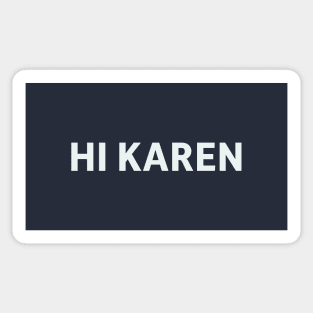 Hi Karen Sticker